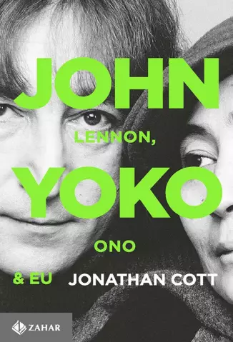 John Lennon, Yoko Ono e Eu - Jonathan Cott