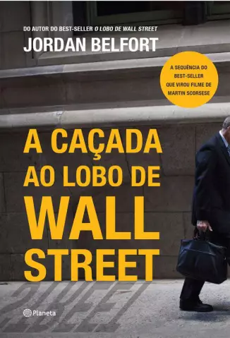 A Caçada Ao Lobo de Wall Street  -  Jordan Belfort