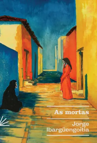 As mortas - Jorge Ibargüengoitia