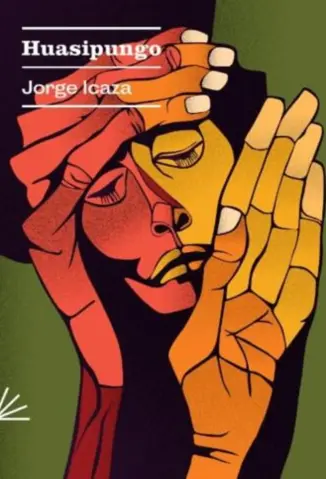 Huasipungo - Jorge Icaza