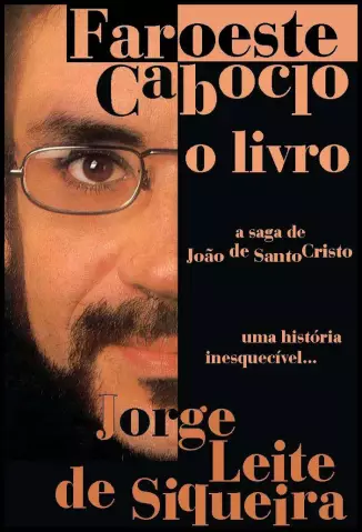 Faroeste Caboclo  -  O Livro  -  Jorge Leite de Siqueira 