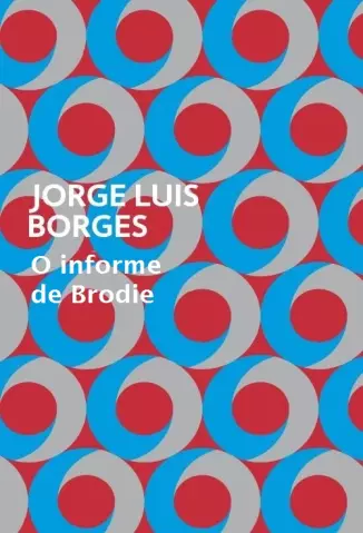 O Informe de Brodie  -  Jorge Luis Borges