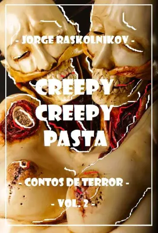 Creepy Creepypasta - Jorge Raskolnikov