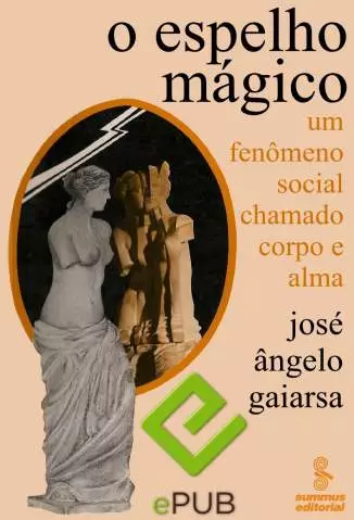 O Espelho Mágico  -  José Ângelo Gaiarsa