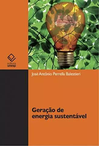 Geração de Energia Sustentável  -  José Antônio Perrella Balestieri