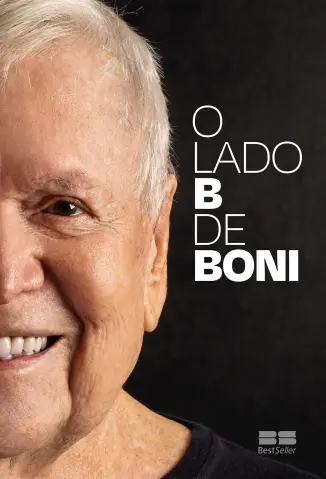 O lado B de Boni - José Bonifácio de Oliveira Sobrinho