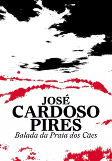 Balada da Praia dos Cães  -  José Cardoso Pires