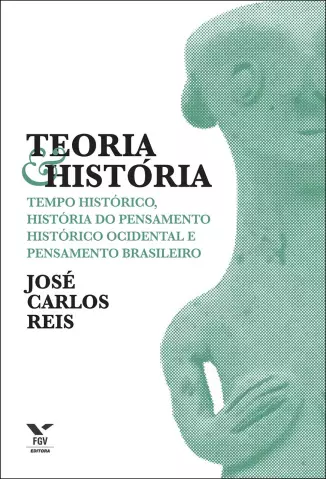 Teoria & História  -  José Carlos Reis