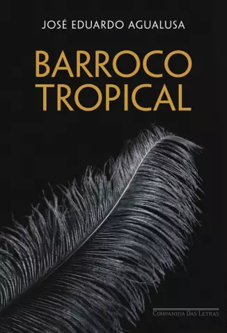Barroco Tropical  -  José Eduardo Agualusa