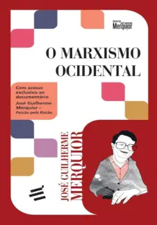 O Marxismo Ocidental - José Guilherme Merquior