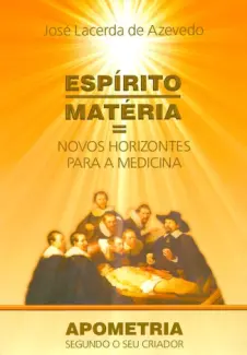 Espírito e Matéria - José Lacerda de Azevedo