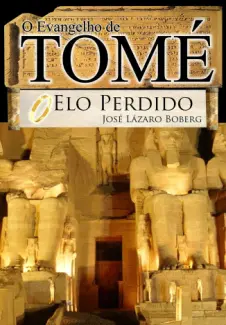 O Evangelho de Tomé - José Lázaro Boberg