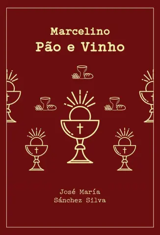 Marcelino Pao e Vinho - Jose Maria Sanchez Silva