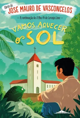 Vamos Aquecer o Sol - José Mauro de Vasconcellos