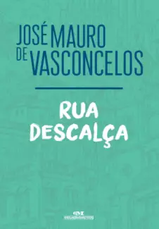Rua Descalça  -  José Mauro de Vasconcelos
