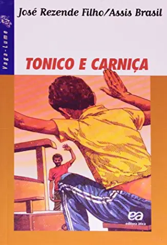 Tonico e Carniça - Jose Rezende e Assis Brasil