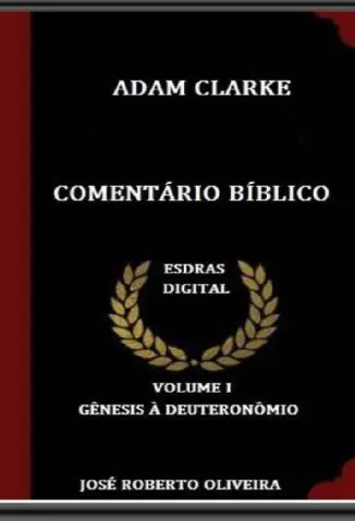 Comentário Adam Clarke - Jose Roberto Oliveira