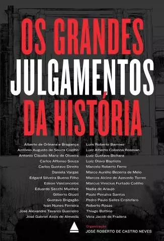 Os Grandes Julgamentos da História  -  José Roberto de Castro Neves