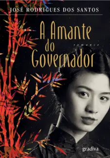 A Amante do Governador - José Rodrigues dos Santos