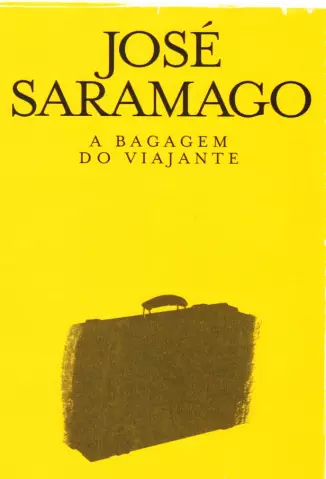 A Bagagem do Viajante  -  José Saramago
