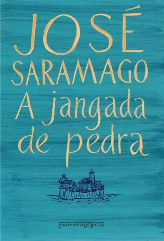 A jangada de Pedra  -  José Saramago