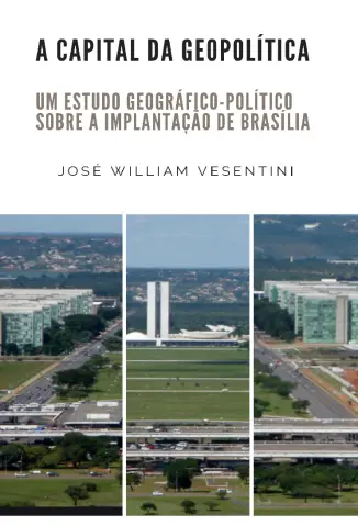 A Capital da Geopolítica - Jose William Vesentini