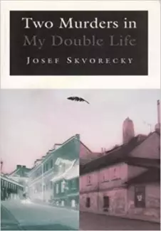 Dois Assassinatos Em Minha Vida Dupla  -  Josef Skvorecky