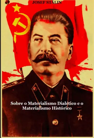 Sobre o Materialismo Dialético e o Materialismo Histórico - Josef Stálin