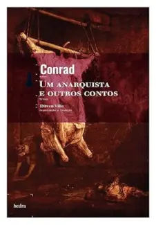 Um anarquista e outros contos - Joseph Conrad