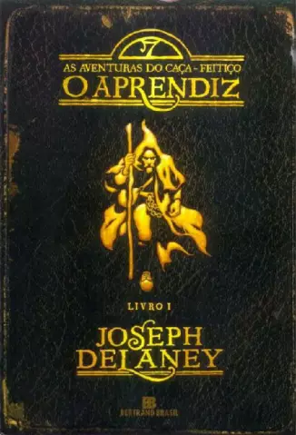 O Aprendiz  -  As Aventuras Do Caça Feitiço     - Vol.  1  -  Joseph Delaney
