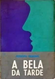 A Bela da Tarde - Joseph Kessel