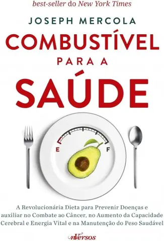 Combustível para a Saúde - Joseph Mercola