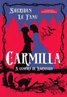 Carmilla: a Vampira de Karnstein  -  Joseph Thomas Sheridan Le Fanu
