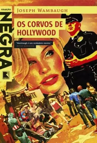 Os Corvos de Hollywood  -  Joseph Wambaugh