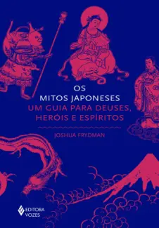 Os Mitos Japoneses - Joshua Frydman