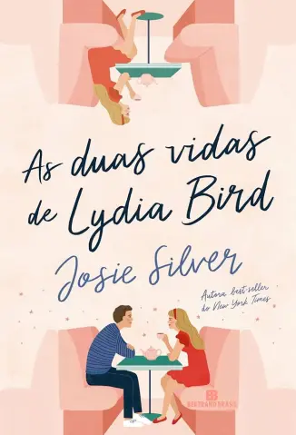 As duas Vidas de Lydia Bird - Josie Silver