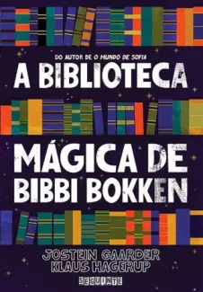 A Biblioteca Mágica de Bibbi Bokken  -  Jostein Gaarder