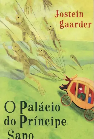O Palácio do Príncipe Sapo - Jostein Gaarder