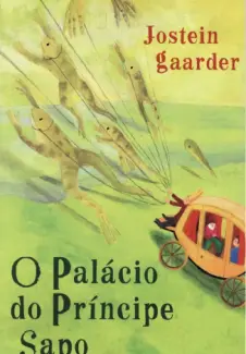 O Palácio do Príncipe Sapo - Jostein Gaarder