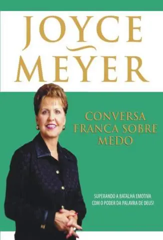 Conversa Franca Sobre Medo - Joyce Meyer