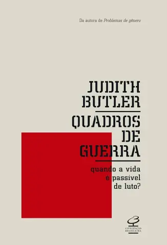 Quadros de guerra: Quando a vida é passível de luto? - Judith Butler