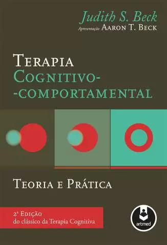 Terapia Cognitivo-Comportamental: Teoria e Prática  -  Judith S. Beck
