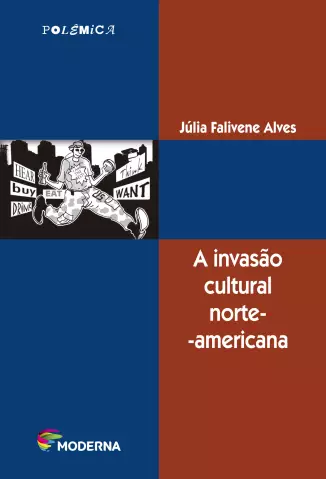 A Invasão Cultural Norte-americana  -  Júlia Falivene Alves