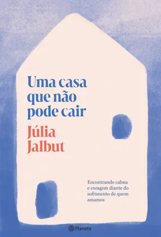 Uma casa que não pode cair - Júlia Jalbut