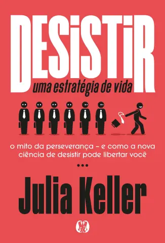 Desistir: Uma Estratégia de vida - Julia Keller