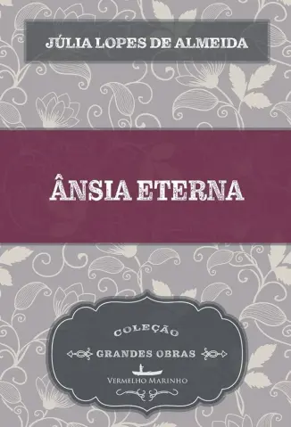 Ânsia Eterna - Julia Lopes de Almeida