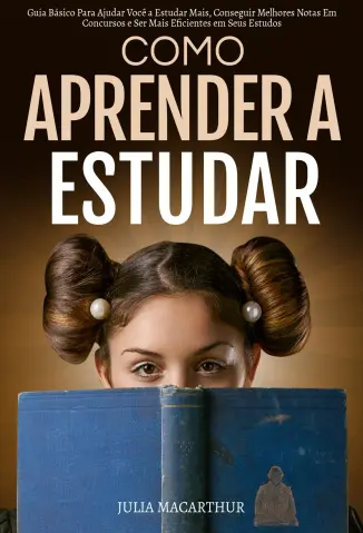 Como Aprender A Estudar - Julia Macarthur