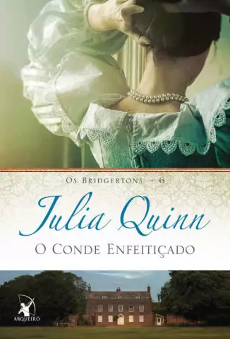 O Conde Enfeitiçado  -  Os Bridgertons 06  -  Julia Quinn