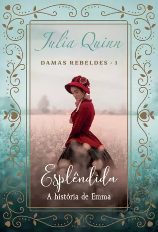 Esplêndida  -  Damas Rebeldes  - Vol.  01  -  Julia Quinn
