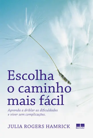 Escolha o Caminho mais Fácil - Julia Rogers Hamrick